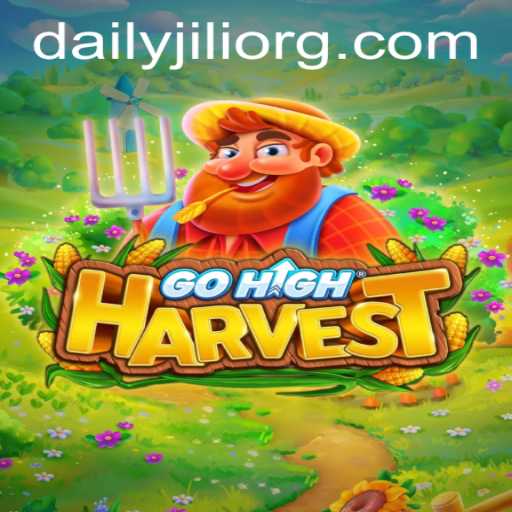 GoHighHarvest: A Thrilling Adventure Awaits with Dailyjili