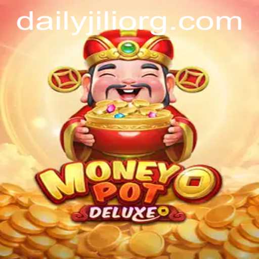 Exploring MoneyPotDELUXE: The Thrills and Rules of the Game with DailyJili